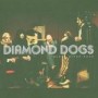DIAMOND DOGS DIAMOND DOGS