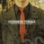 EVERGREEN TERRACE