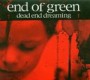 END OF GREEN END OF GREEN
