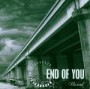 END OF YOU END OF YOU