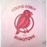 ROUND ROBIN & BRIMSTONE ROUND ROBIN & BRIMSTONE