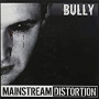 MAINSTREAM DISTORTION MAINSTREAM DISTORTION