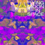 FLYING MOON IN SPACE FLYING MOON IN SPACE