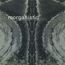 MORGANISTIC