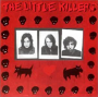LITTLE KILLERS