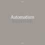 AUTOMATISM AUTOMATISM