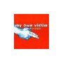MY OWN VICTIM MY OWN VICTIM