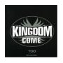 KINGDOM COME KINGDOM COME