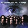 POVERTY�S NO CRIME