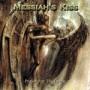 MESSIAH´S KISS MESSIAH´S KISS