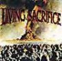 LIVING SACRIFICE LIVING SACRIFICE
