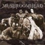 MUSHROOMHEAD MUSHROOMHEAD