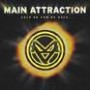 MAIN ATTRACTION MAIN ATTRACTION