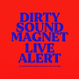 DIRTY SOUND MAGNET