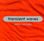 TRANSIENT WAVES TRANSIENT WAVES