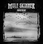 MULE SKINNER MULE SKINNER