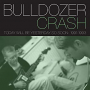 BULLDOZER CRASH