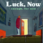 LUCK NOW