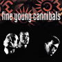 FINE YOUNG CANNIBALS FINE YOUNG CANNIBALS