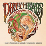 DIRTY HEADS DIRTY HEADS