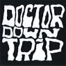 DOCTOR DOWNTRIP DOCTOR DOWNTRIP