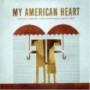 MY AMERICAN HEART MY AMERICAN HEART