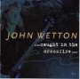 WETTON JOHN WETTON JOHN