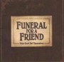 FUNERAL FOR A FRIEND FUNERAL FOR A FRIEND