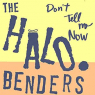HALO BENDERS HALO BENDERS