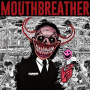 MOUTHBREATHER