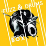 FUZZ & DRUMS FUZZ & DRUMS