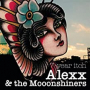 ALEXX AND THE MOONSHINERS