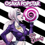 OSAKA POPSTAR OSAKA POPSTAR