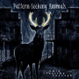 PATTERN SEEKING ANIMALS PATTERN SEEKING ANIMALS