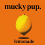 MUCKY PUP MUCKY PUP