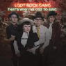 LOOT ROCK GANG LOOT ROCK GANG