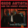 ANTISTA GREG & THE LONELY STREETS ANTISTA GREG & THE LONELY STREETS