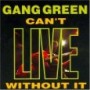 GANG GREEN