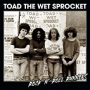TOAD THE WET SPROCKET