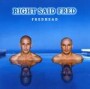 RIGHT SAID FRED RIGHT SAID FRED