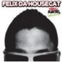 FELIX DA HOUSECAT