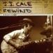 CALE J.J. CALE J.J.