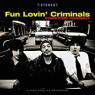 FUN LOVIN CRIMINALS FUN LOVIN CRIMINALS