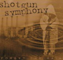 SHOTGUN SYMPHONY