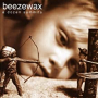 BEEZEWAX BEEZEWAX