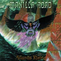 MANILLA ROAD MANILLA ROAD