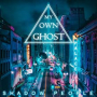 MY OWN GHOST MY OWN GHOST