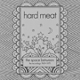 HARD MEAT HARD MEAT