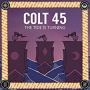 COLT 45