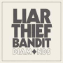 LIAR THIEF BANDIT LIAR THIEF BANDIT